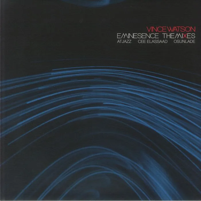 Vince Watson — Eminesence - The Mixes