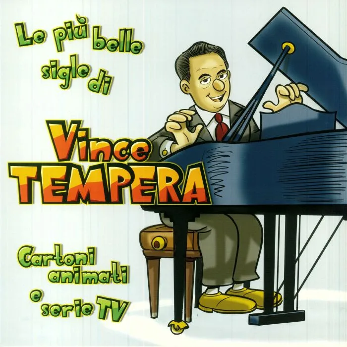 Vince TEMPERA — Le Piu Belle Sigle Di Vince Tempera: Cartoni Animati & Serie TV