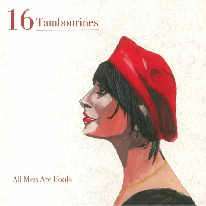 16 TAMBOURINES — All Men Are Fools