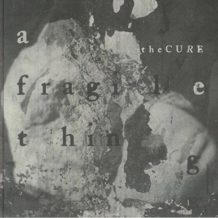 The CURE — A Fragile Thing