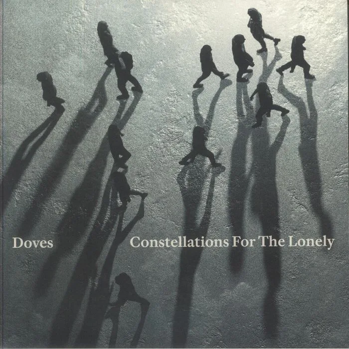 DOVES — Constellations For The Lonely