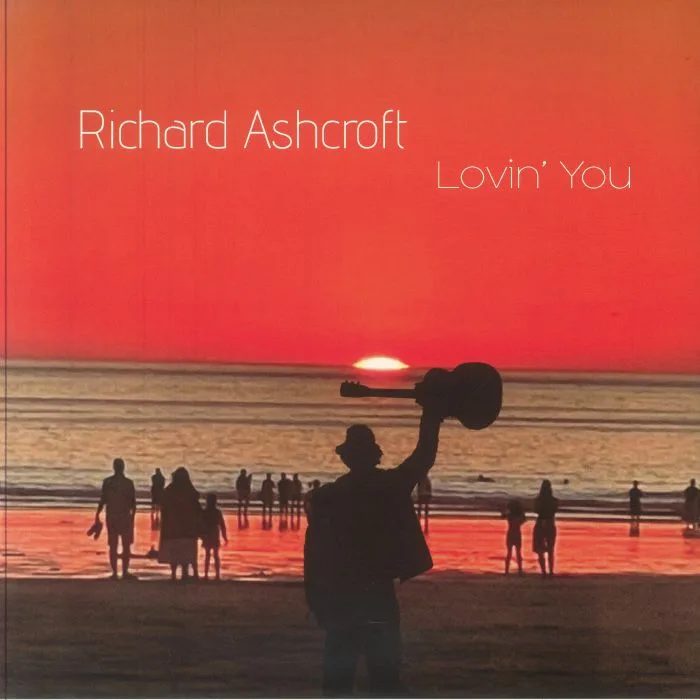Richard ASHCROFT — Lovin' You