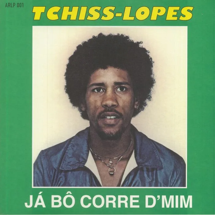 TCHISS LOPES — Ja Bo Corre D'mim (reissue)