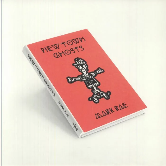 Mark RAE — New Town Ghosts: Songs To Accompany The Novel By Mark Rae