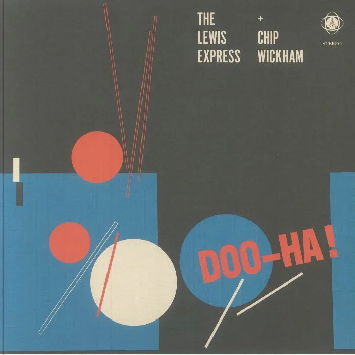 The LEWIS EXPRESS / CHIP WICKHAM — Doo Ha!
