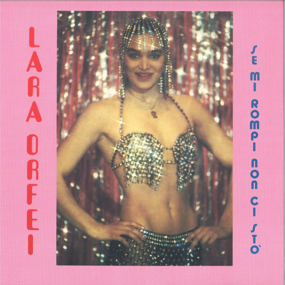 Lara Orfei — Se Mi Rompi Non Ci Sto
