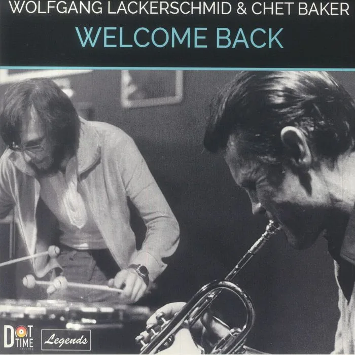 Wolfgang LACKERSCHMID / CHET BAKER — Welcome Back