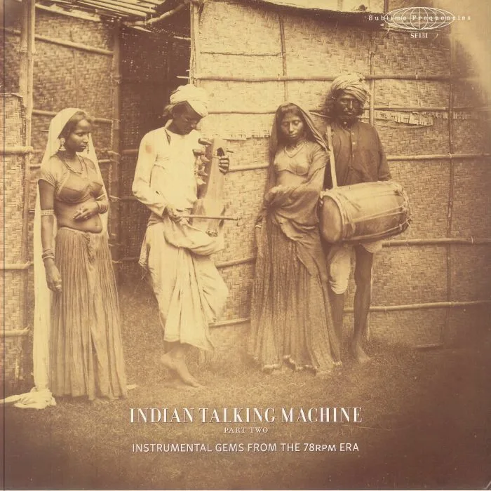 VARIOUS — Indian Talking Machine Part Two: Instrumentals Gems From 78RPM ERA