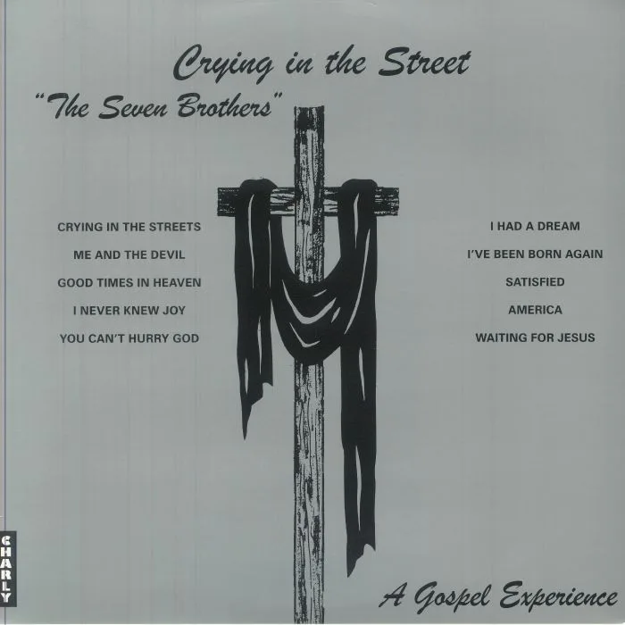 SEVEN BROTHERS — Crying In The Street