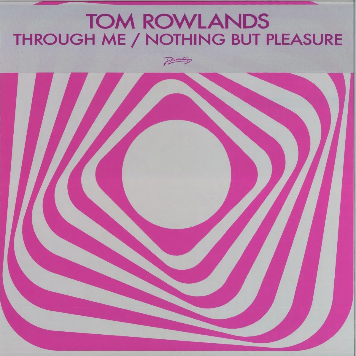 Tom Rowlands — Through Me / Nothing But Pleasure
