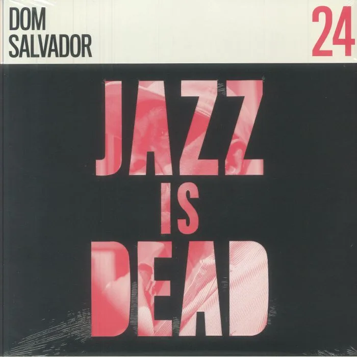 Dom SALVADOR / ADRIAN YOUNGE / ALI SHAHEED MUHAMMAD — Jazz Is Dead 24