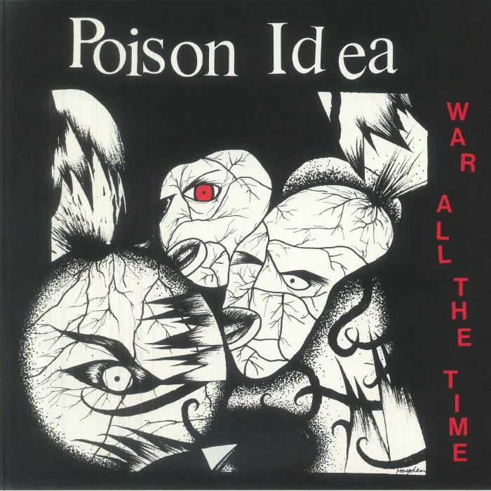 POISON IDEA — War All The Time (remastered)