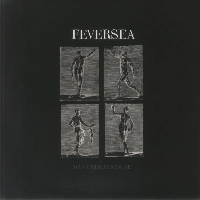FEVERSEA — Man Under Erasure