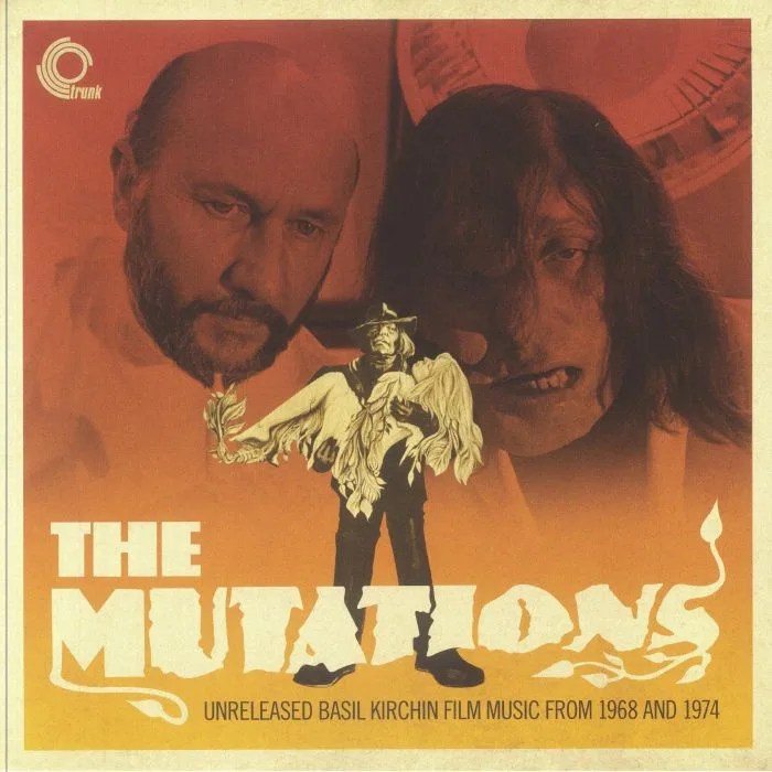 Basil KIRCHIN — The Mutations: Unreleased Basil Kirchin Film Music From 1968 & 1974