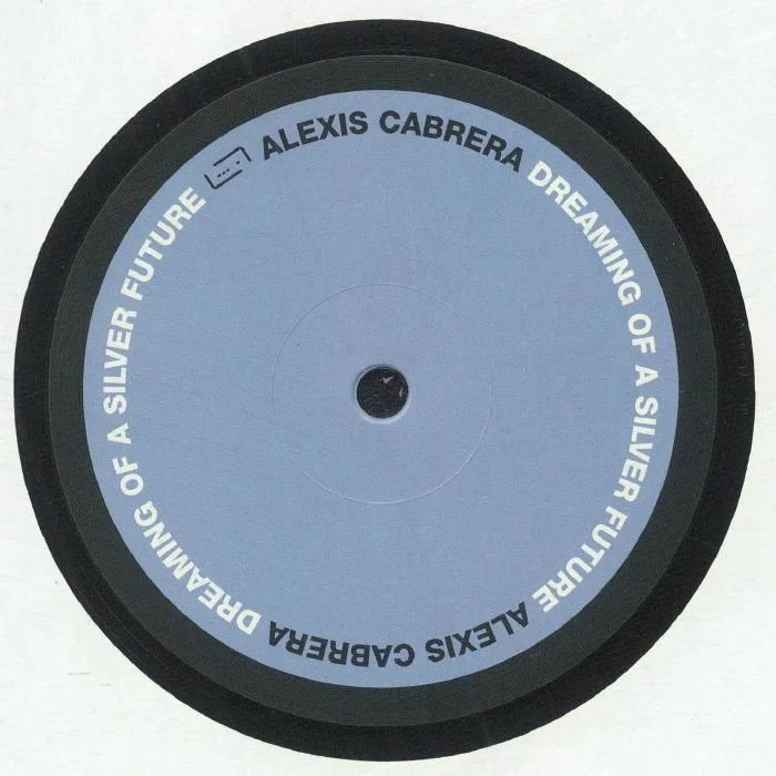 Лицевая сторона обложки — Alexis CABRERA — Dreaming Of A Silver Future