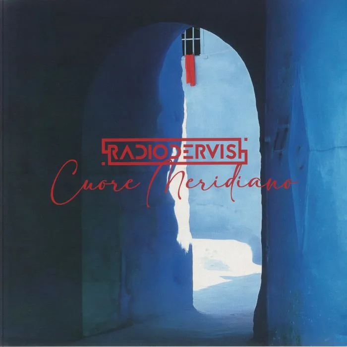 RADIODERVISH — Cuore Meridiano