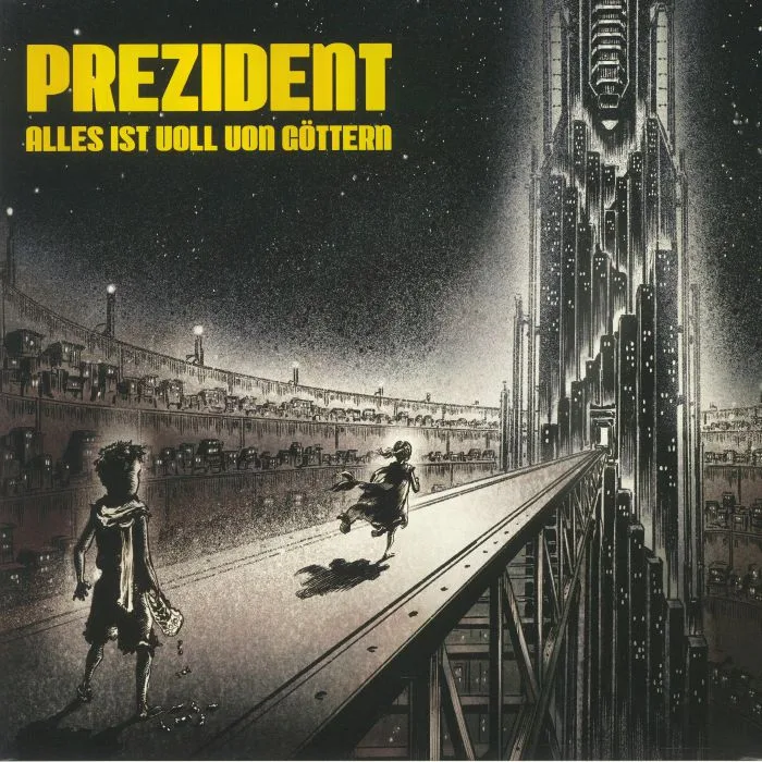 PREZIDENT — Alles Ist Voll Von Gottern