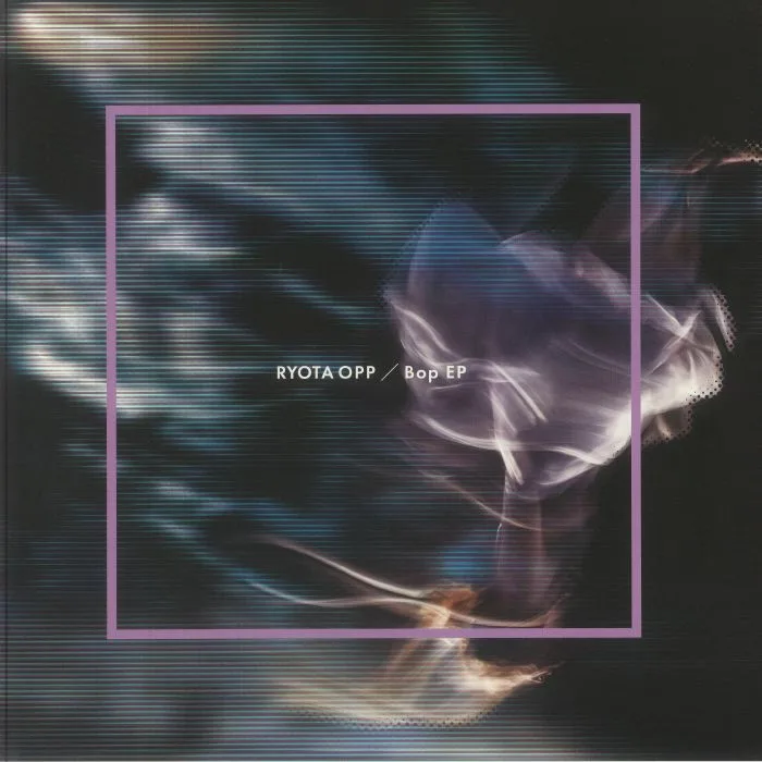 RYOTA OPP — Bop EP
