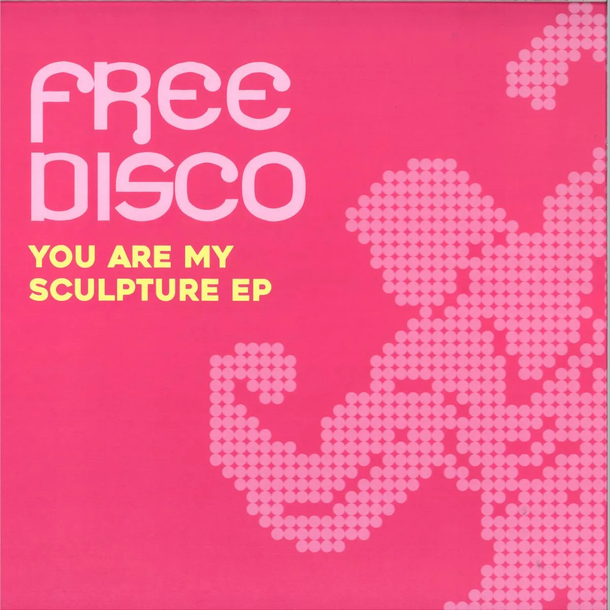 Обратная сторона обложки — Free Disco — You Are My Sculpture EP