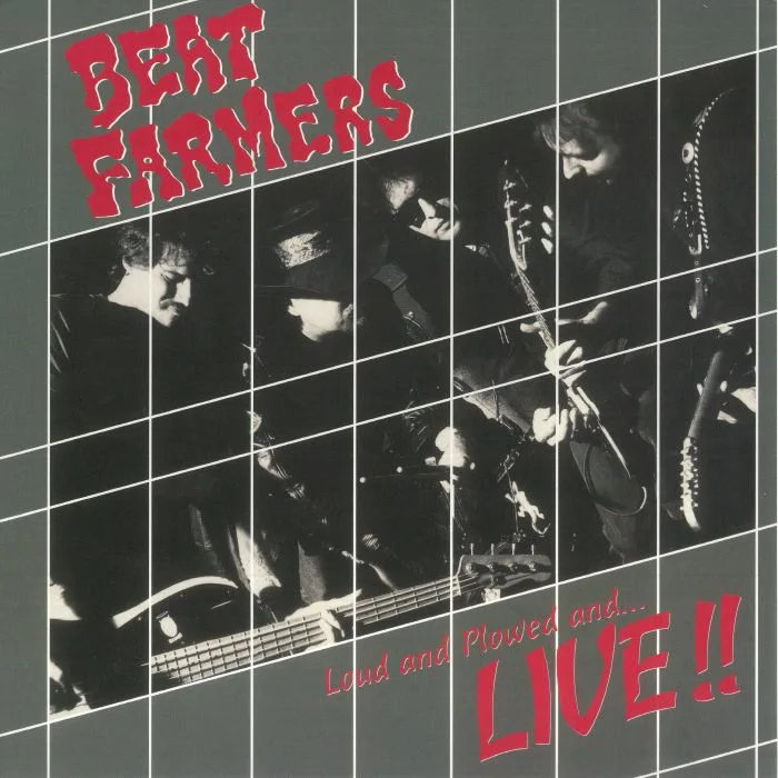 The BEAT FARMERS — Loud & Plowed & Live