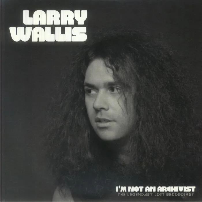 Larry WALLIS — I'm Not A Archivist