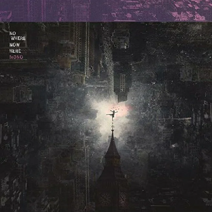 MONO — Nowhere Now Here