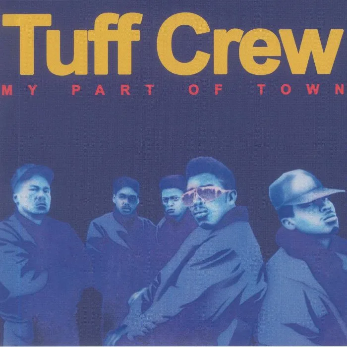 TUFF CREW — My Part Of Town (Record Store Day RSD 2022)
