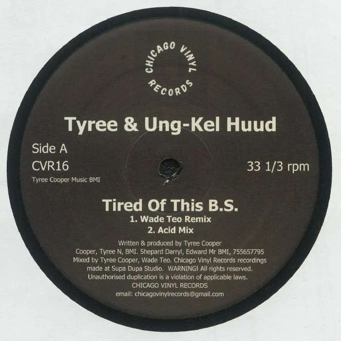 TYREE / UNG KEL HUUD — Tired Of This BS