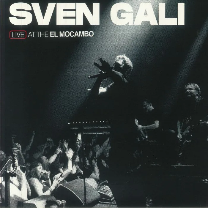 SVEN GALI — Live At The El Mocambo