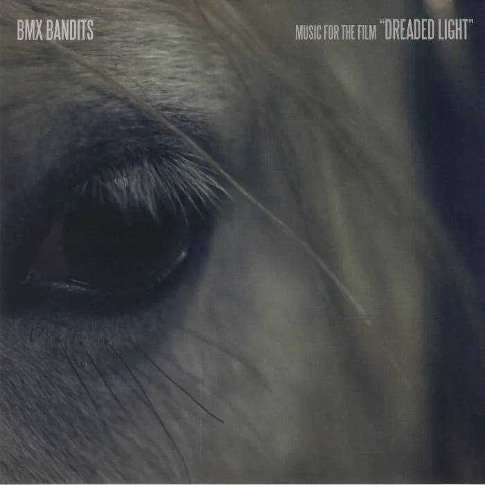 BMX BANDITS — Music For The Film 'Dreaded Light' (Soundtrack)