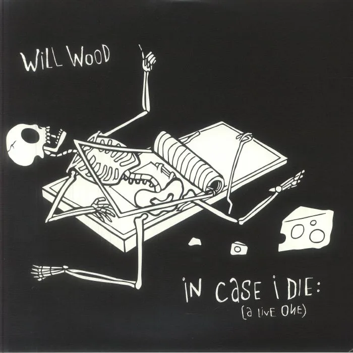 Will WOOD — In Case I Die (A Live One)