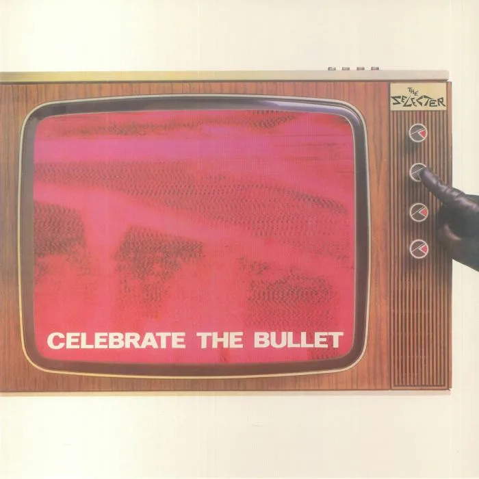 The SELECTER — Celebrate The Bullet (remastered)