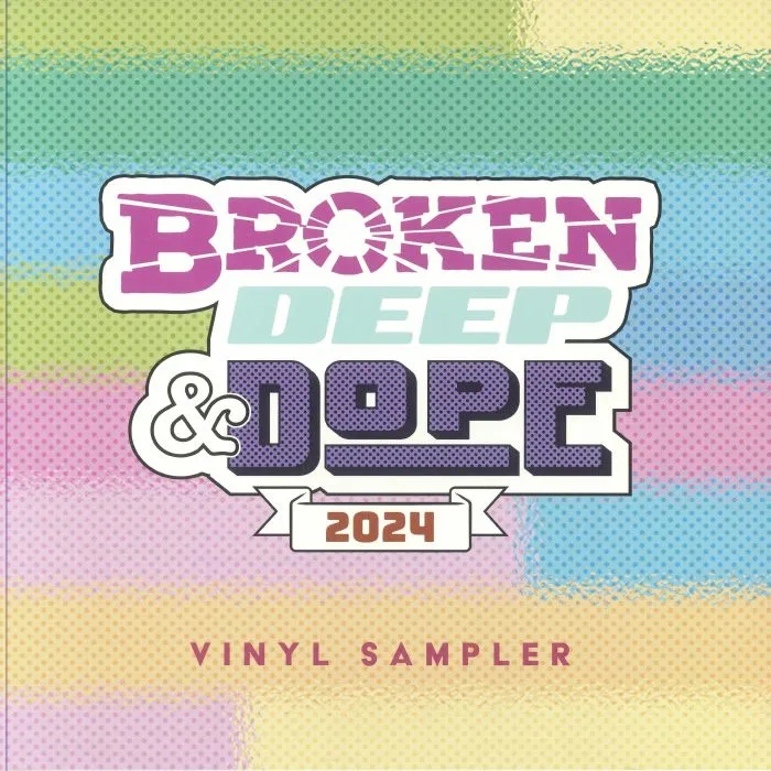 Лицевая сторона обложки — INCOGNITO / MRMILKDEE / JILL ROCK JONES / HAROLD MATTHEWS JR / SEAN MCCABE / KV5 — Broken Deep & Dope Sampler 2024 Vinyl Sampler