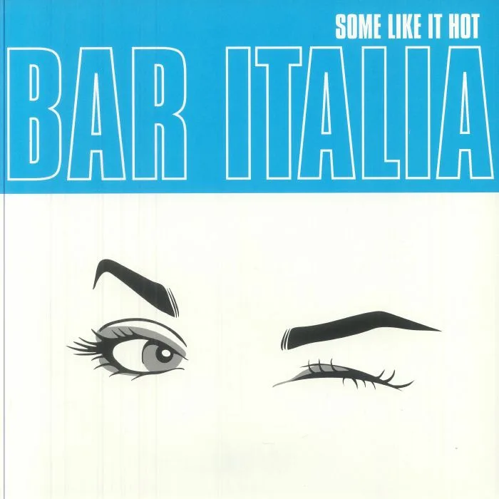 BAR ITALIA — Some Like It Hot