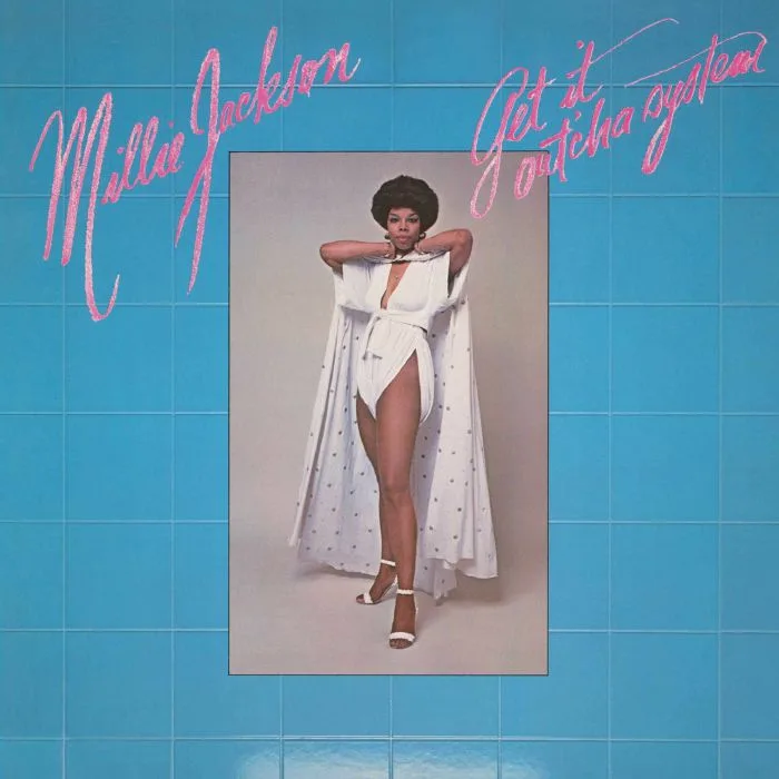 Millie JACKSON — Get It Out'Cha System