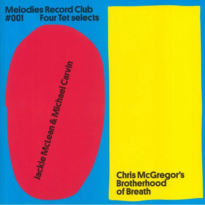 Kieran HEBDEN / JACKIE McLEAN / MICHAEL CARVIN / CHRIS McGREGOR'S BROTHERHOOD OF BREATH — Melodies Record Club 001: Four Tet Selects