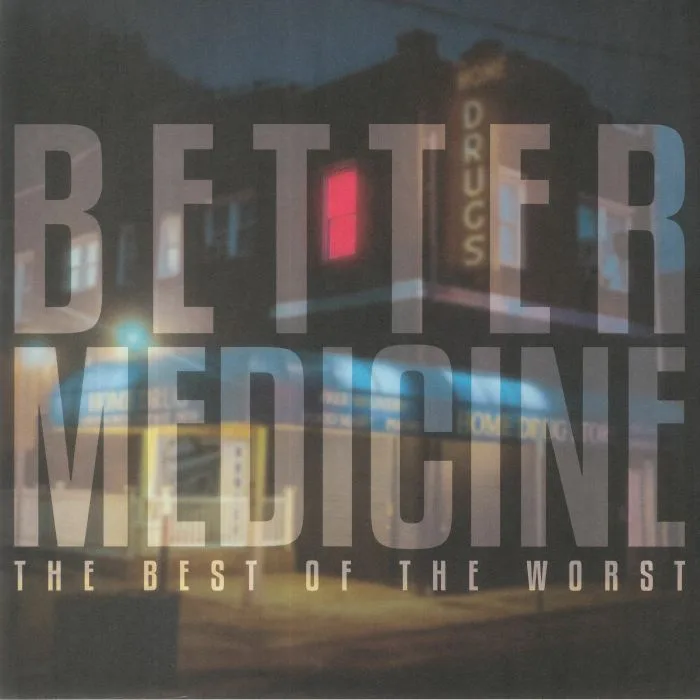 Front cover — The BEST OF THE WORST — Better Medicine