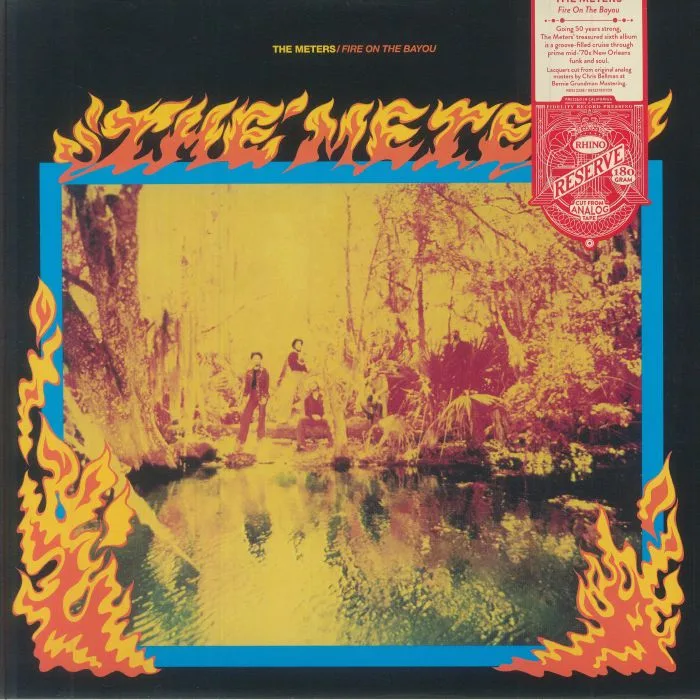 The METERS — Fire On The Bayou (Rhino Reserve)