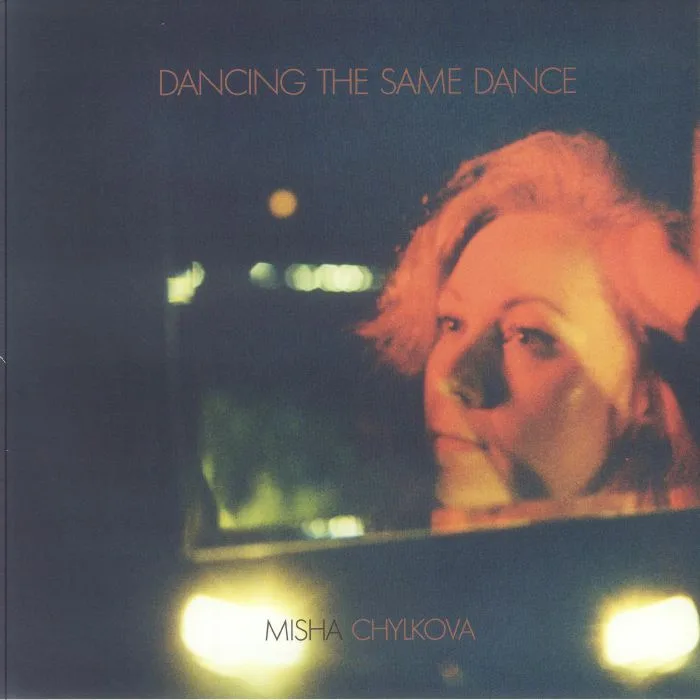 Misha CHYLKOVA — Dancing The Same Dance