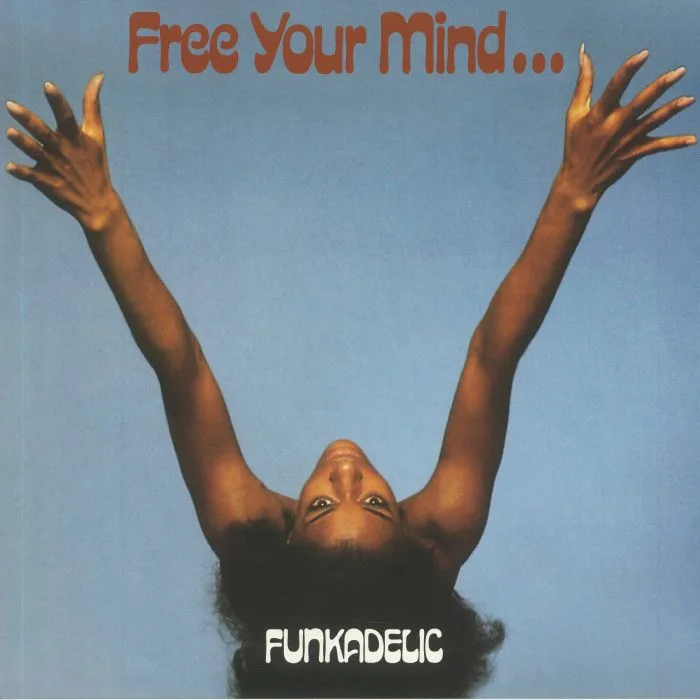 FUNKADELIC — Free Your Mind & Your Ass Will Follow (50th Anniversary Edition) (remastered)