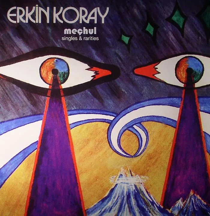 Erkin KORAY — Mechul: Singles & Rarities