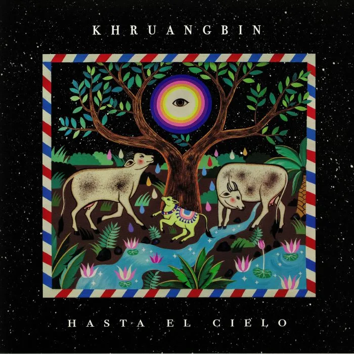 KHRUANGBIN — Hasta El Cielo: Con Todo El Mundo In Dub